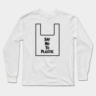 Say No To Plastic - Pollution Long Sleeve T-Shirt